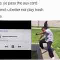 Pass the aux cord I’ll follow you back