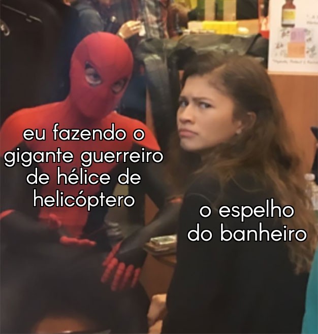 Ainda bem que eu não faço isso - meme