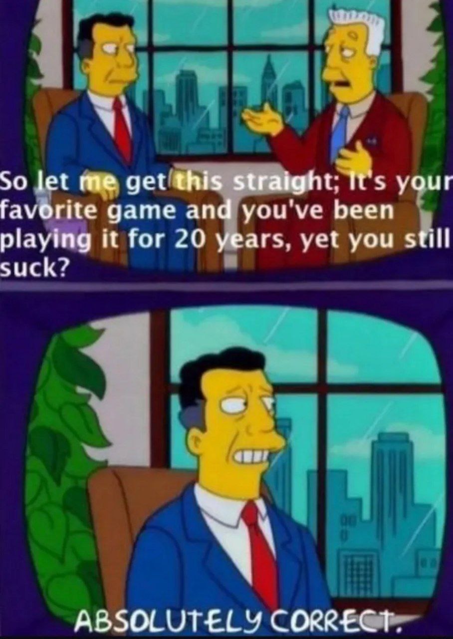 20 years on the same game and still trash - meme