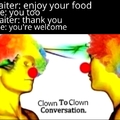 Clown to clown