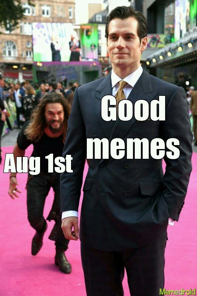 August 1st. - meme