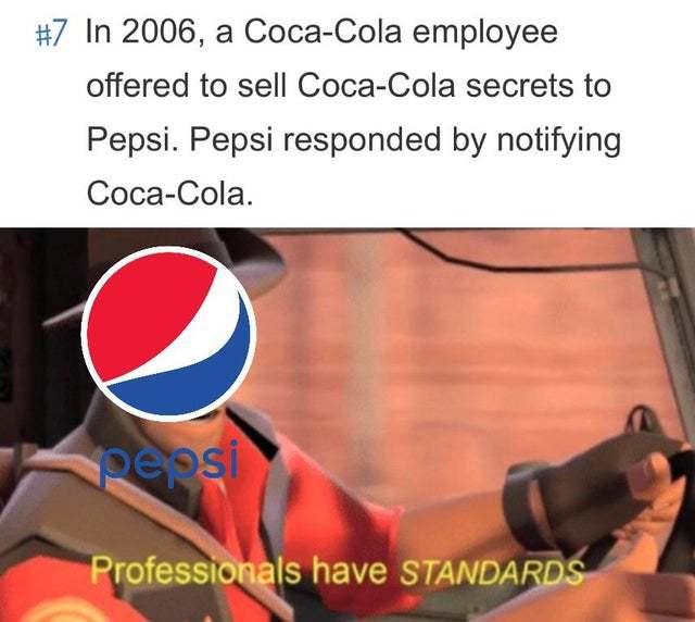 Pepsi has standards - meme