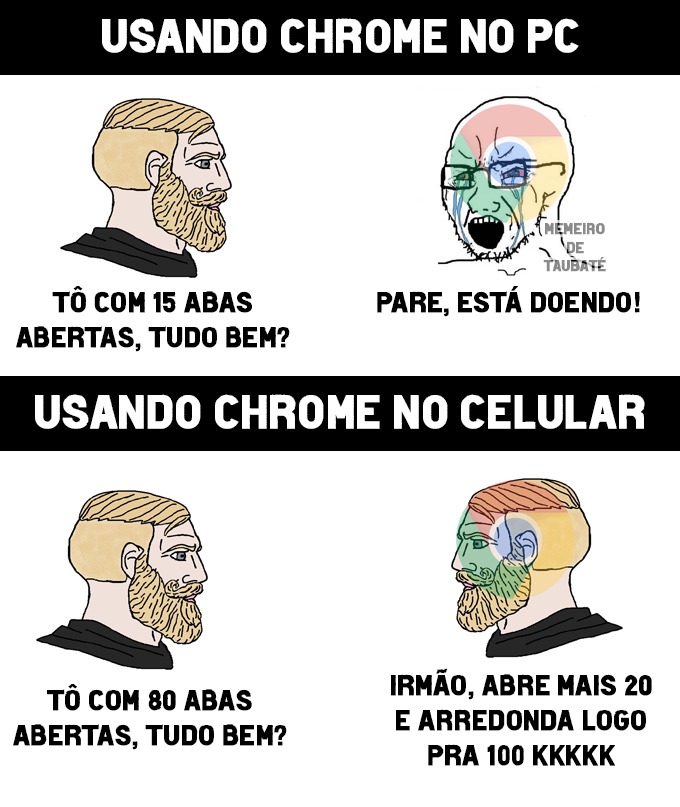 Chrome mobile é igual coração de mãe, sempre cabe mais um - meme