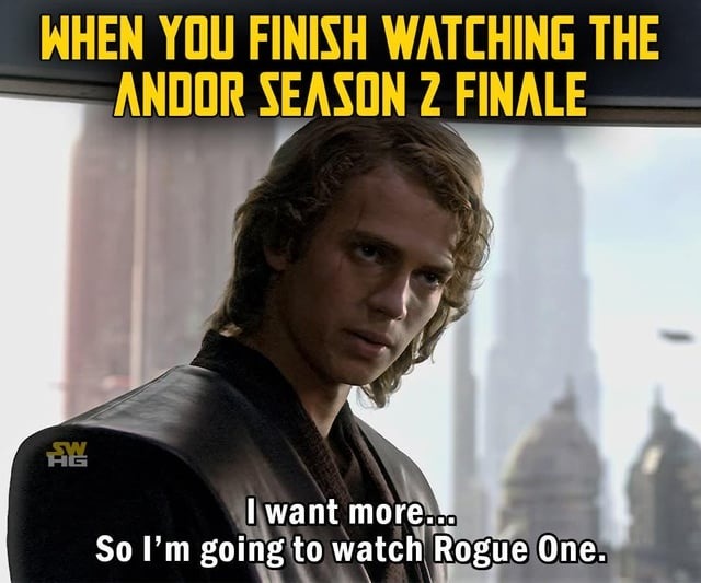 Finished Andor? Time to hit Rogue One for the emotional damage sequel - meme