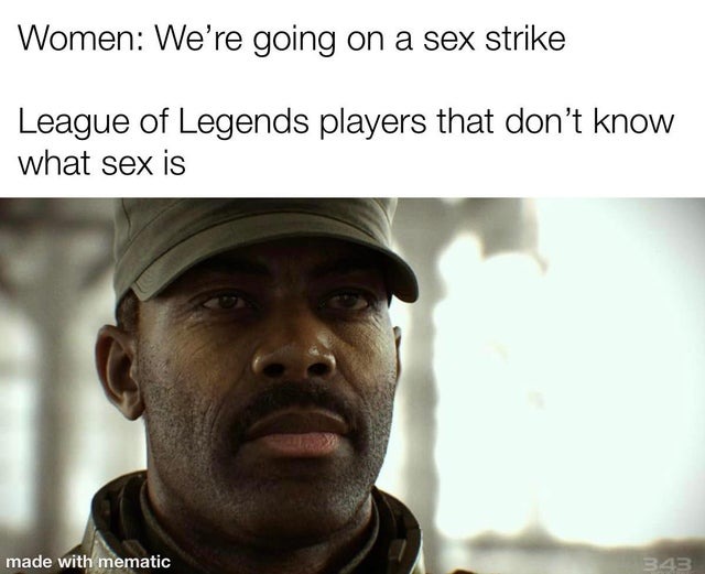 sex strike vs league of legends players - meme