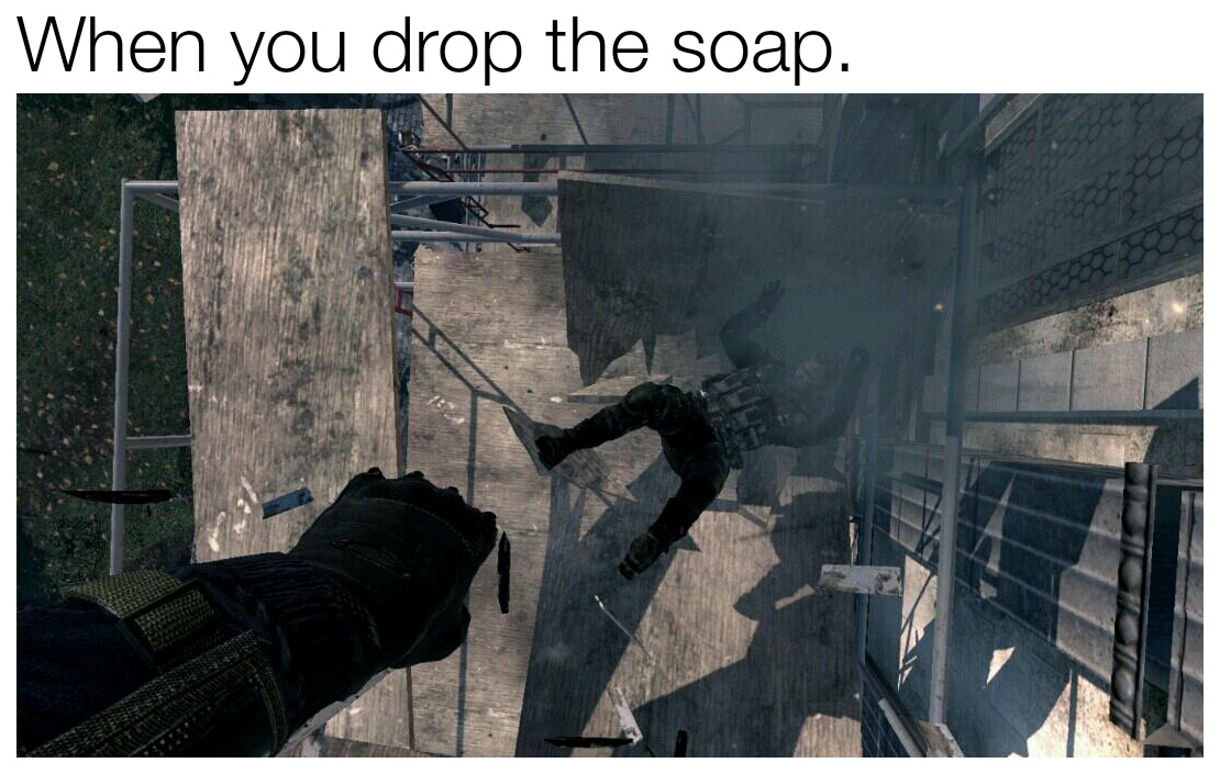Dropping soap mw3 style - meme