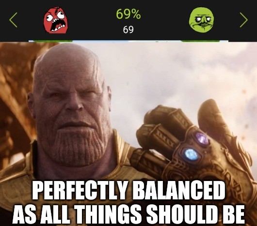Perfectly balanced - meme