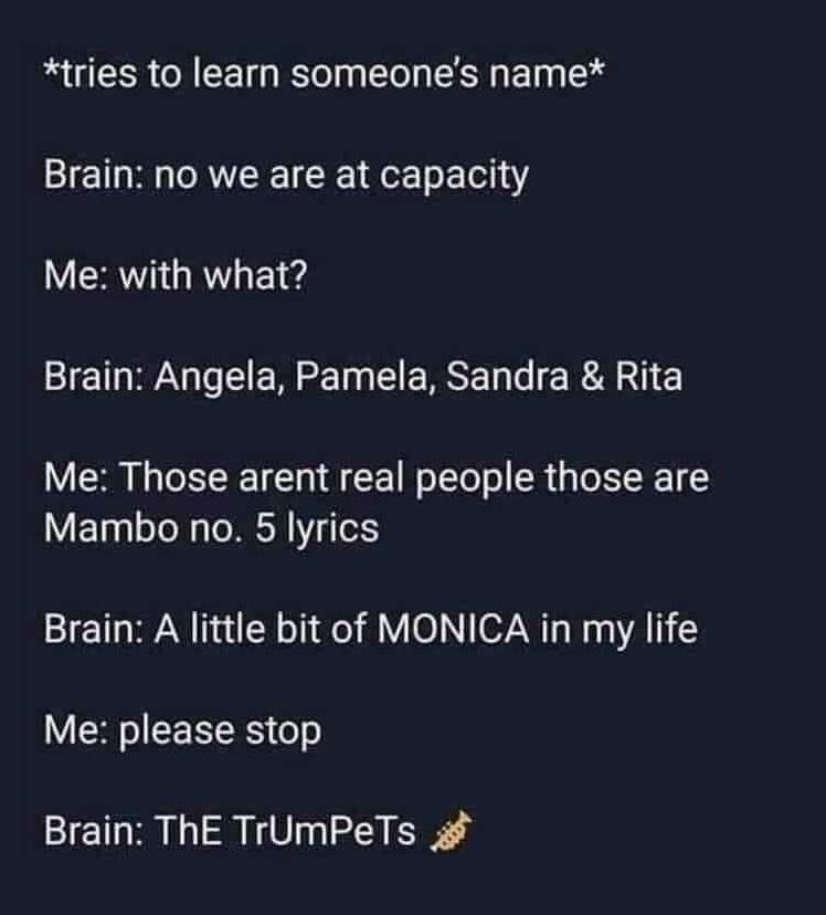 My brain just yeets the names in the trash can - meme