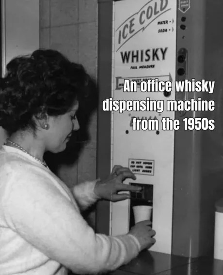 50s whisky dispensing machine - meme