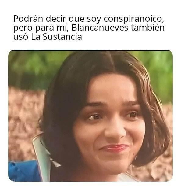 Blancanieves usó La Sustancia. Puedo verlo - meme