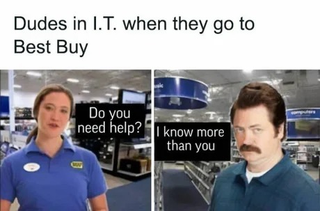 IT Guys in Best Buy - meme