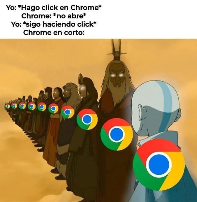 yo: clic en Chrome / Chrome: no responde / yo: *clic intensifica* - meme