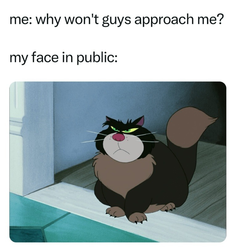 Me wondering why no guys approach while radiating DO NOT - meme