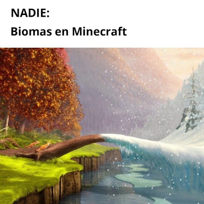 Biomas en Minecraft be like: - meme