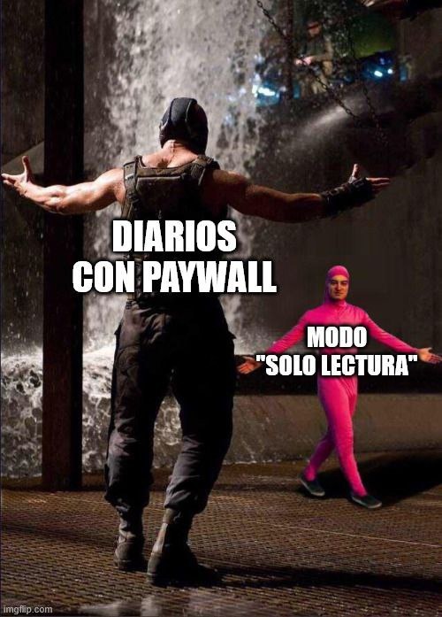 Modo solo lectura activado por culpa del paywall - meme