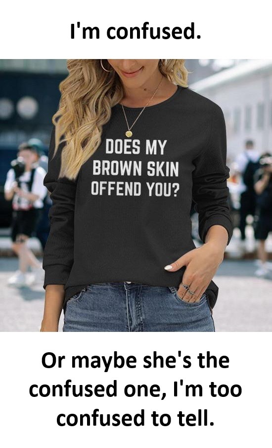 Your stupidity offends me - meme