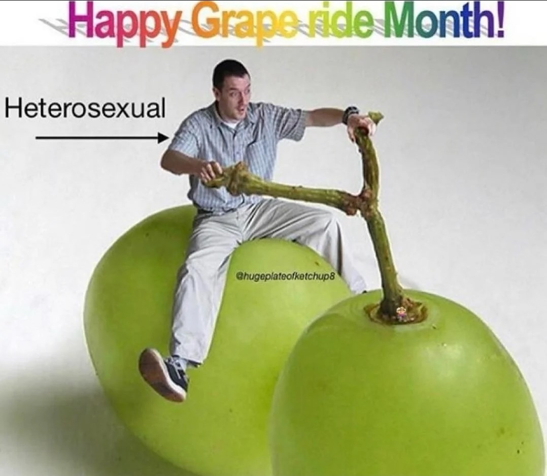 Who out riding they grapes? - meme
