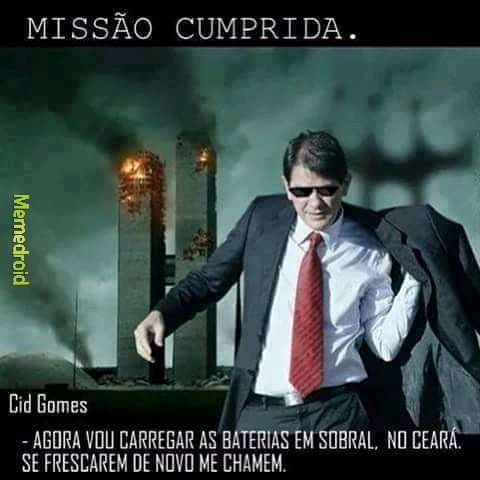 Cid Gomes: "O Lula tá preso babaca!". - meme