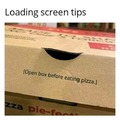 Open box before eating pizza, or just don't!