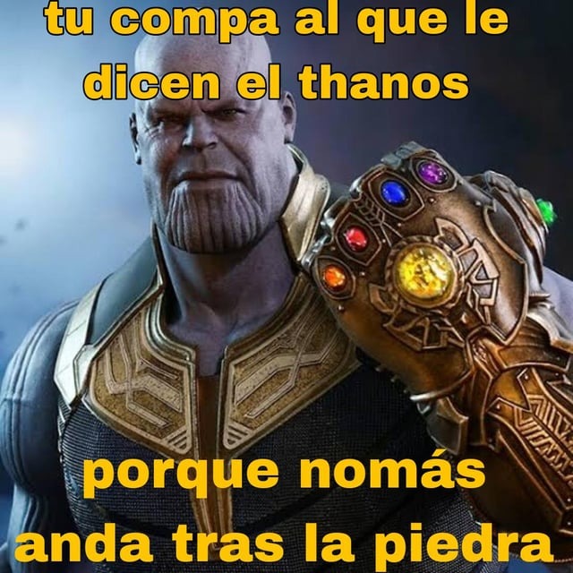 El Thanos como mote - meme