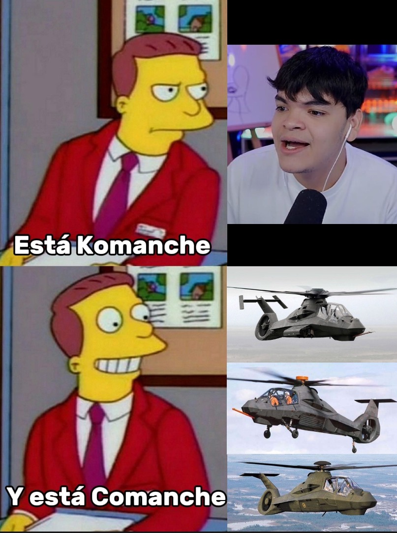 Comanche>>>>>Komanche - meme