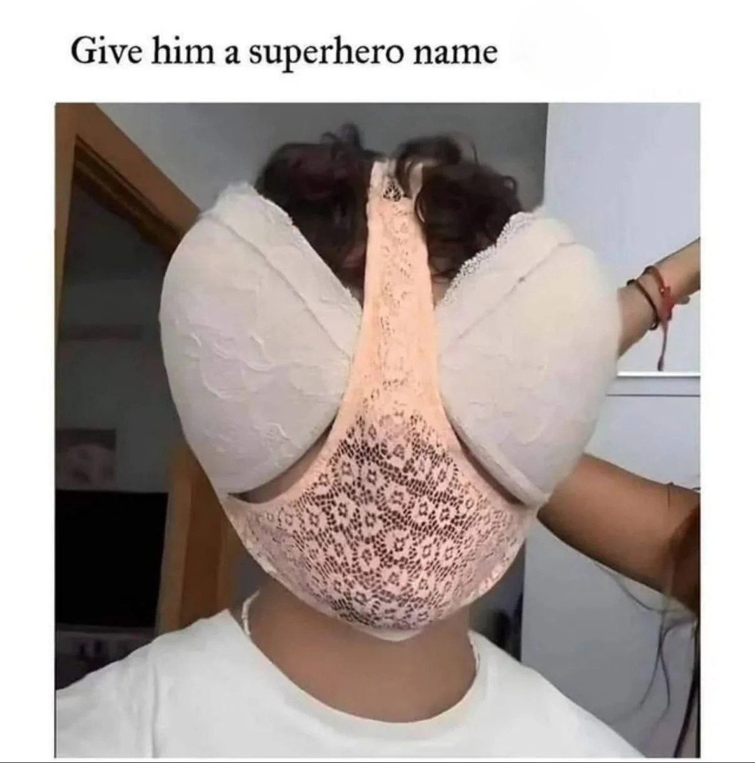 This guy needs a superhero name ASAP - meme