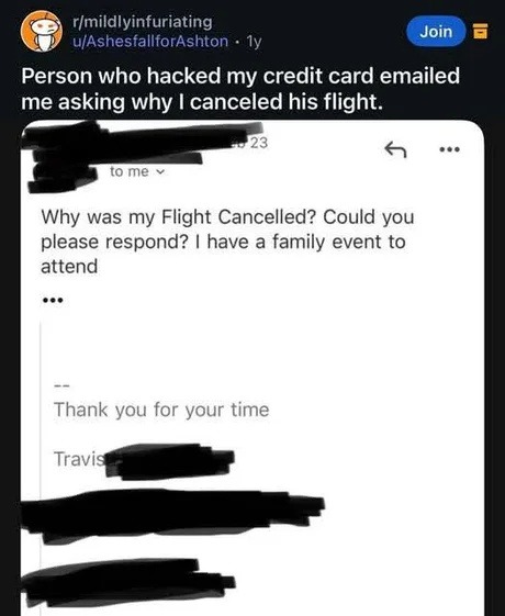 Credit card thief emailed me mad I canceled his flight - meme