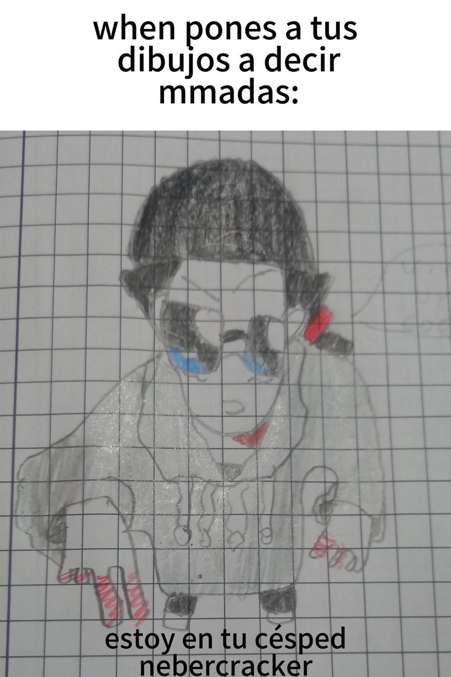 Dibujo deja de decir mamadas - meme