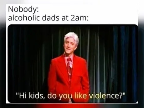 Alcocholic dads - meme