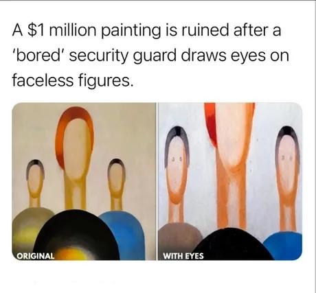 Security guard had one job… and some artistic vision - meme