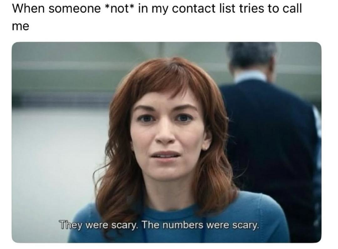 When an unknown number calls and your soul leaves the chat - meme