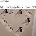 Kyle wants her back