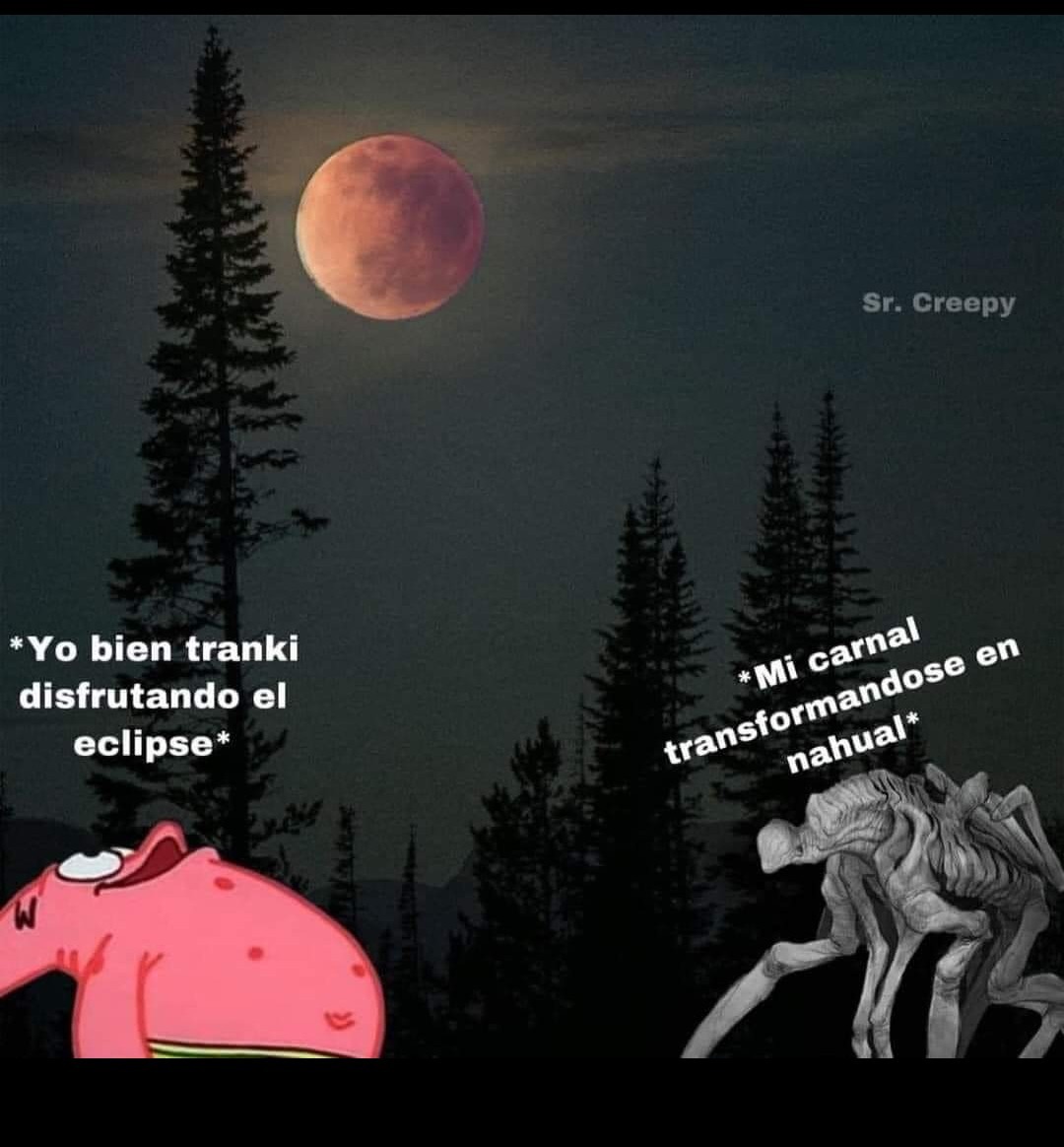 Eclipse Nahual Meme Subido Por Wolschaldo Memedroid