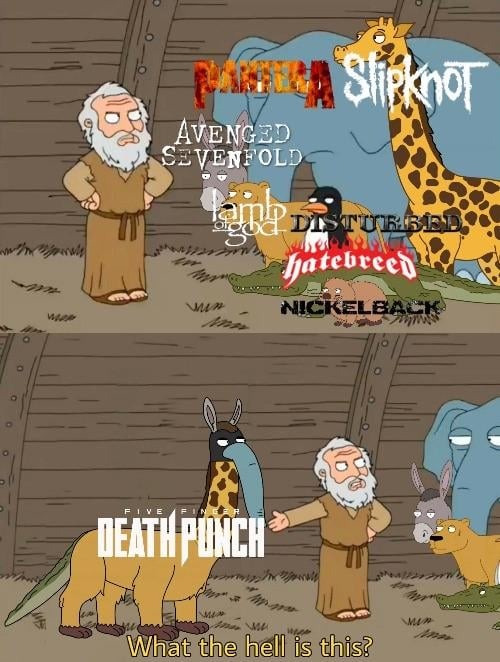 I like Five finger death punch haha - meme
