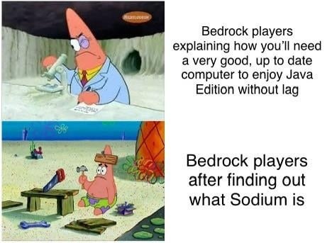 Bedrock players discovering Sodium like it’s forbidden tech - meme
