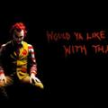 I had no idea Joker is from tha McDonald family or is Ronald wants to be a bad ass like Joker...