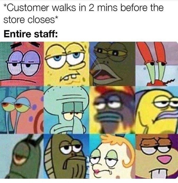 Walking in just before store closes - meme