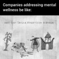 Companies addressing mental wellness (dark humor)