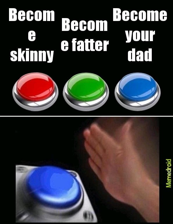 I like my dad - meme