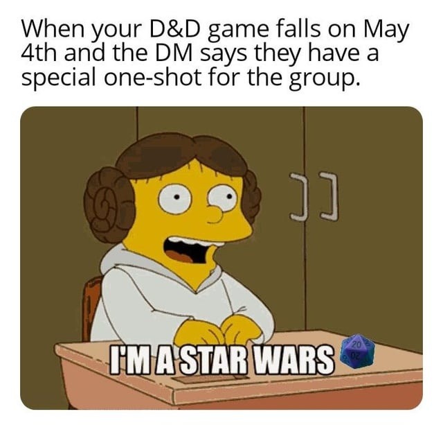 DM planned a May the 4th D&D one-shot and now I fear nothing but dice - meme