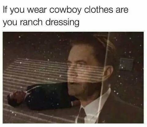 Or if you dress like a farmer... - meme