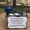 Change My mind