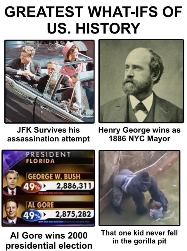 Greateset what ifs of US history - meme