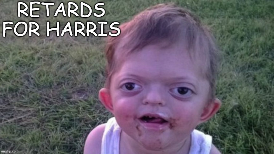 Retards for Harris - meme