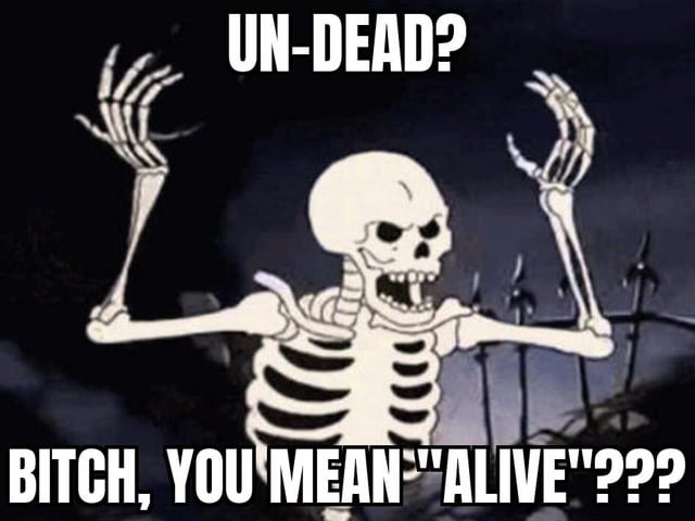 Undead? - meme