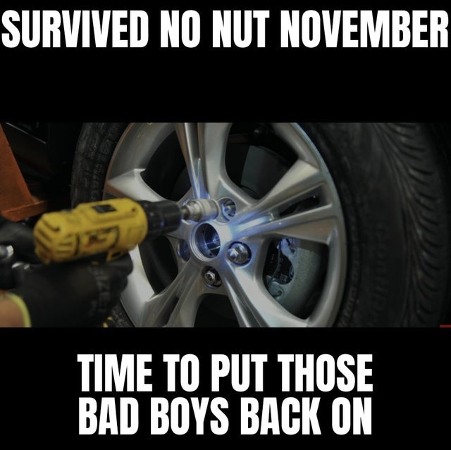 Finally no nut November is over - meme