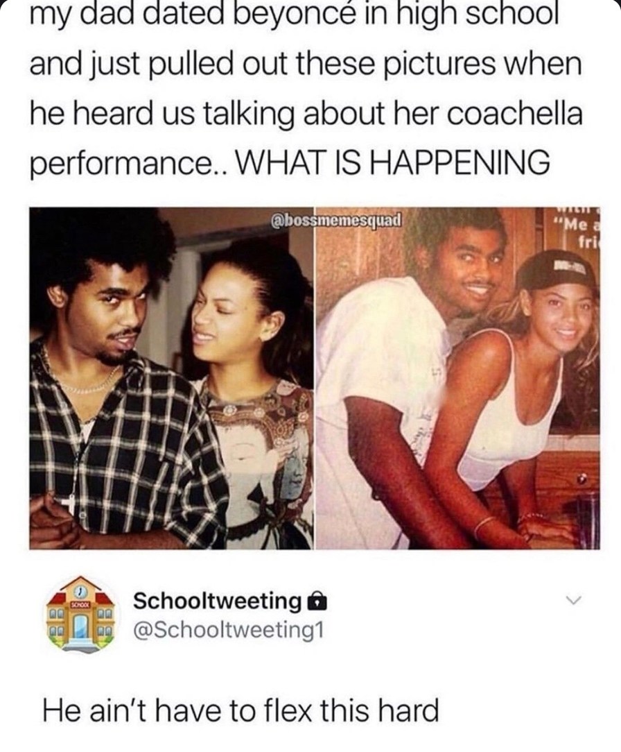 My dad dated Beyoncé and casually dropped the pics like it’s nothing - meme