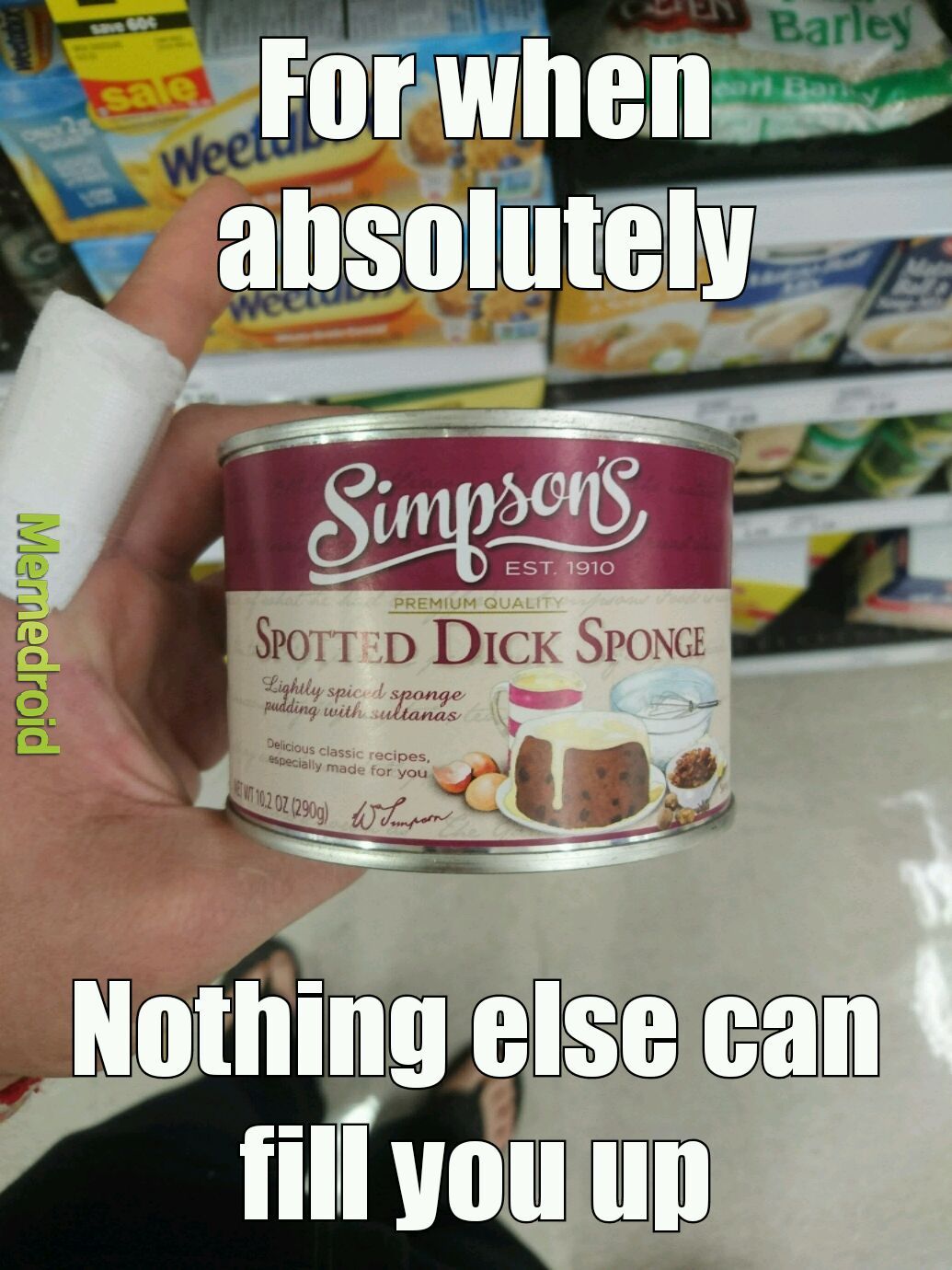 Spotted dick is my favorite kind of dick - meme
