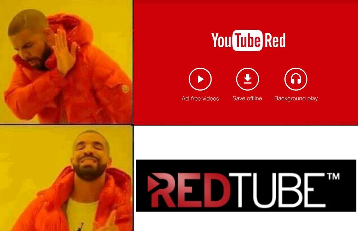 YouTube Red c'est bien Redtube c'est mieux ! - meme