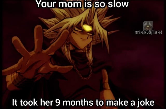 yo momma is so slow - meme